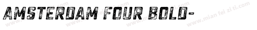Amsterdam Four Bold字体转换